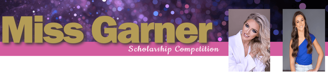 Miss Garner Scholarship Competition